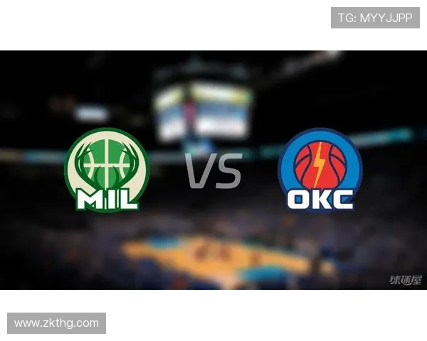 季前赛雄鹿与雷霆对决分析及球员表现预测